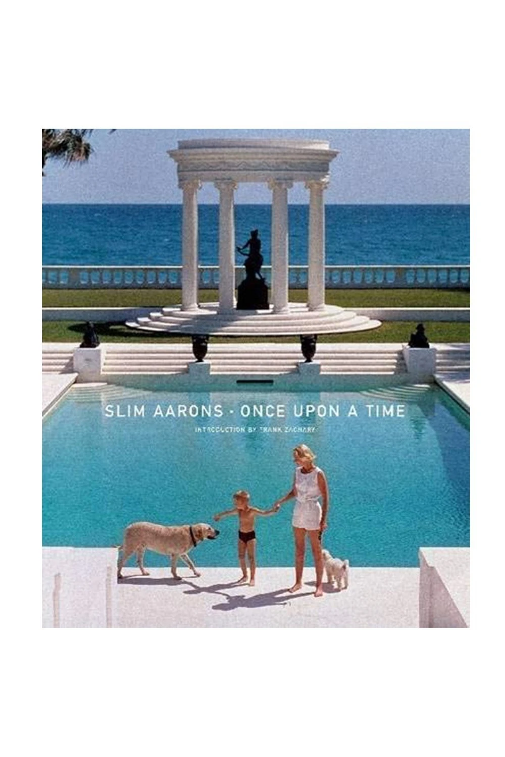 Slim Aarons: Once Upon A Time 1 Slim Aarons: Once Upon A Time